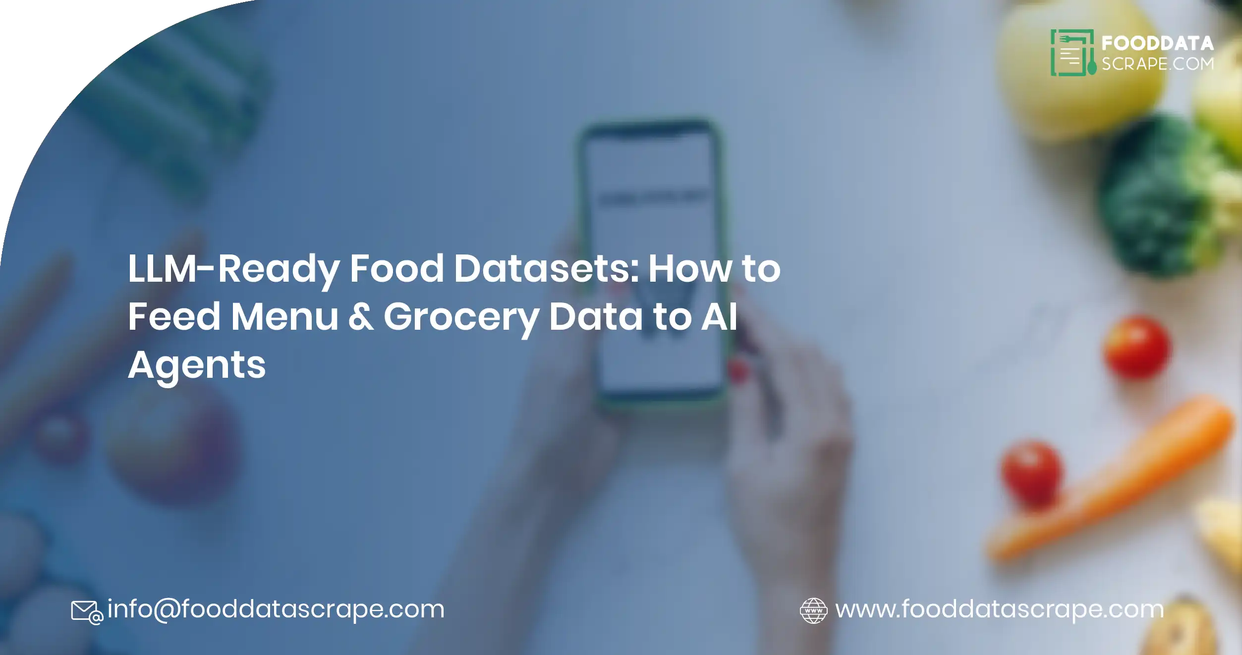 LLM-Ready Food Datasets: How to Feed Menu & Grocery Data to AI Agents